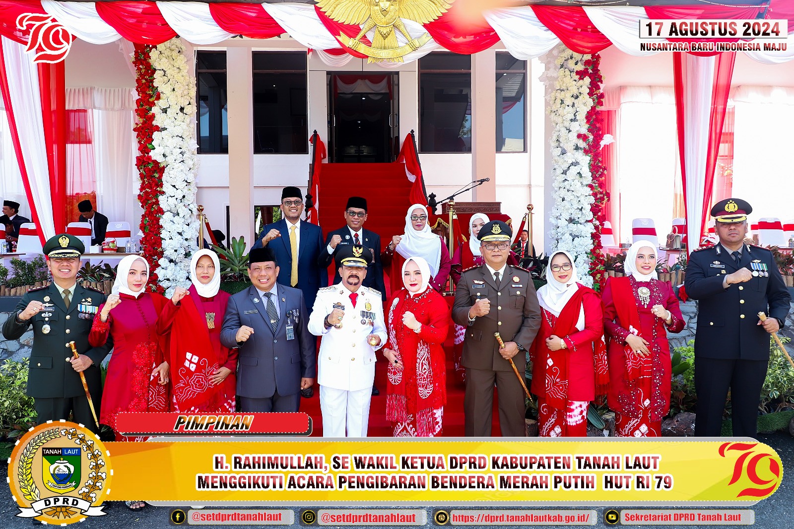 H. RAHIMULLAH, SE WAKIL KETUA DPRD KABUPATEN TANAH LAUT MENGIKUTI ACARA PENGIBARAN BENDERA MERAH PUTIH HUT RI 79